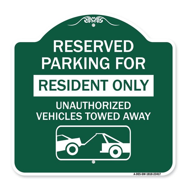 Signmission Parking Lot Reserved Parking for Residents Only Unauthorized Vehicles Towed Away Wit, GW-1818-23417 A-DES-GW-1818-23417